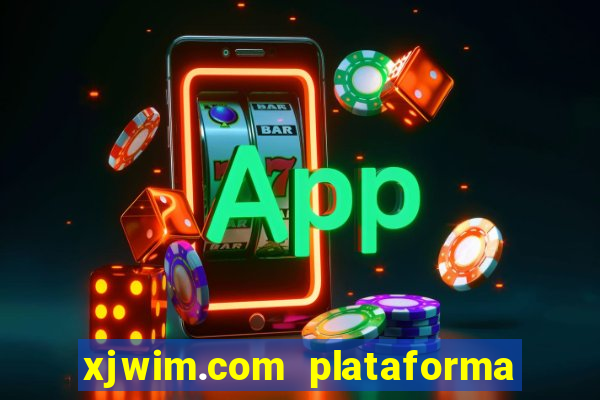 xjwim.com plataforma login entrar